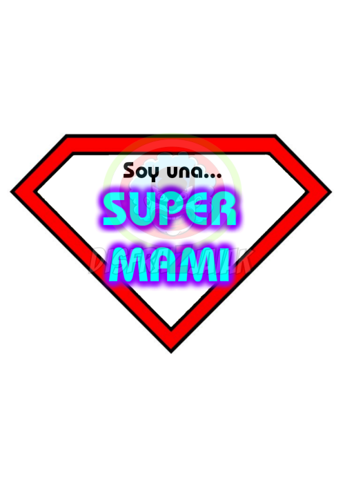 Vinilo Textil Soy una Super Mami 15x15 - Vinilos Textil Frikis