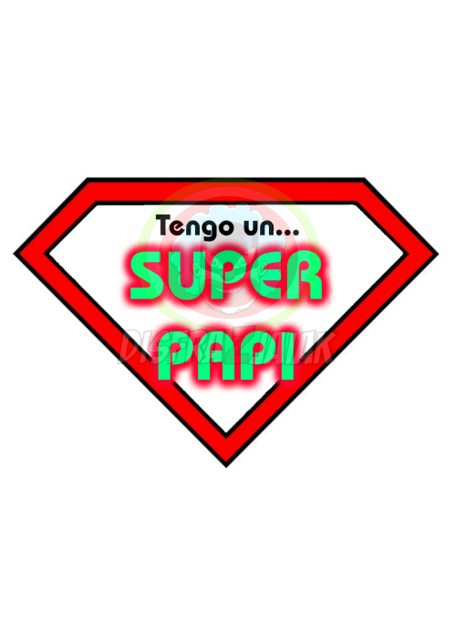 Vinilo Texti Tengo un Super Papi 15x15 - Vinilos Textil Frikis