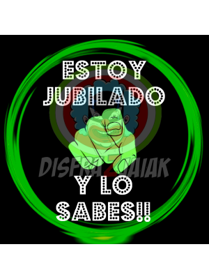 Vinilo Textil Estoy Jubilado y Lo sabes 23x23 - Vinilos Textiles