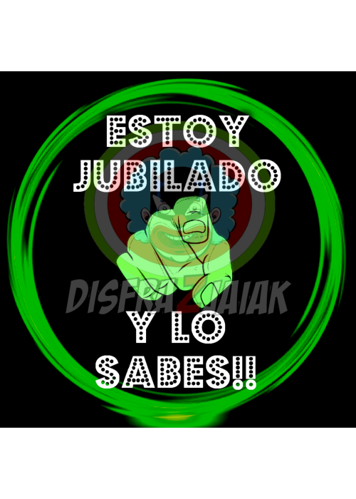 Vinilo Textil Estoy Jubilado y Lo sabes 23x23 - Vinilos Textiles