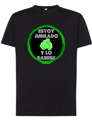 Camiseta Jubilacion Estoy Jubilado y lo sabes - Jubilacion