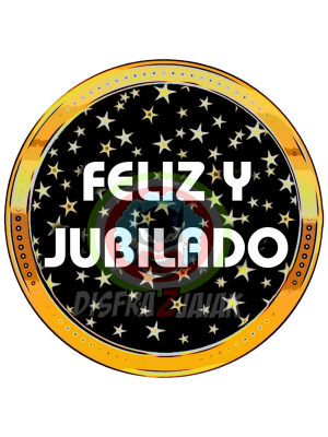 Camiseta Jubilacion Feliz y Jubilado - Jubilacion