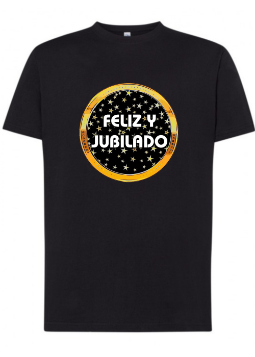 Camiseta Jubilacion Feliz y Jubilado - Jubilacion