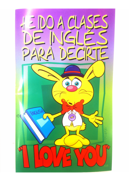 Tarjeta He Ido a Clases de Ingles Para Decirte I love you - Tarjetas de Felicitacion