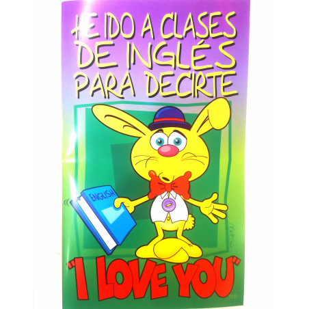 Tarjeta He Ido a Clases de Ingles Para Decirte I love you - Tarjetas de Felicitacion