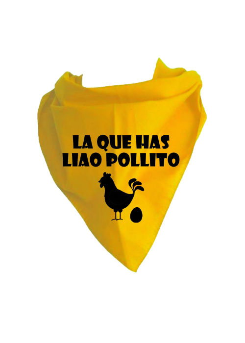 Pañuelo para despedidas La Que Has Liao Pollito - Pañuelos y Corbatas para Despedidas