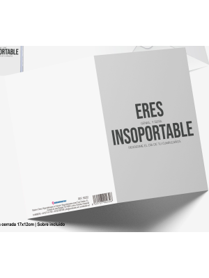 Tarjeta tarta eres insoportable