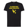 Camiseta La que Has liado pollito Unisex - Camisetas Despedidas Soltero
