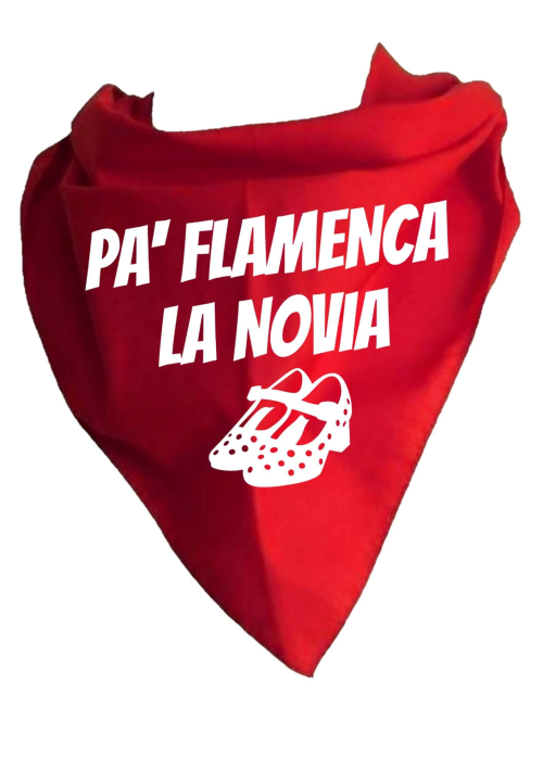 Pañuelo Para Despedidas - Pa' Flamenca la Novia - Complementos Despedidas - Pañuelos y Corbatas para Despedidas