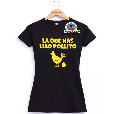 Camiseta La Que Has Liado Pollito Negra Mujer- Camisetas Despedidas Soltero - Camisetas y Delantales para Despedidas